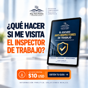 El Escudo Anti-Inspectores de Trabajo.....El Blindaje Legal que Toda Empresa Debería Tener