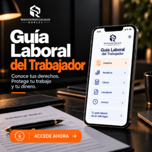 GUÍA LABORAL DEL TRABAJADOR | Conoce tus derechos y protege tu trabajo